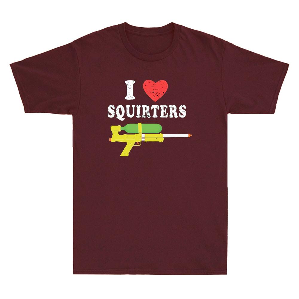I Love Squirters Funny 80's Squirt Gun Grpahic Humor Quote Vintage Unisex's T-Shirt