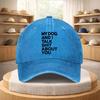 MY DOG AND I TALK SHIT ABOUT YOU Adjustable Baseball Cap Vintage Streetwear Unisex Outdoor Sports Hat