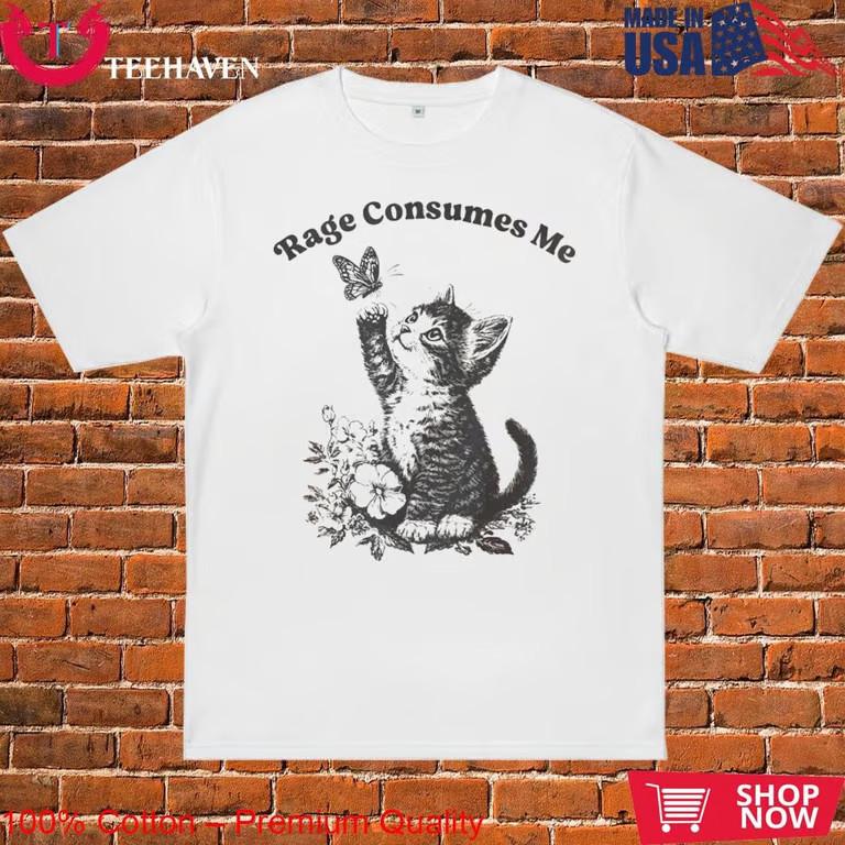 Rage Consumes Me T-Shirt Unisex T-Shirt XXXXL