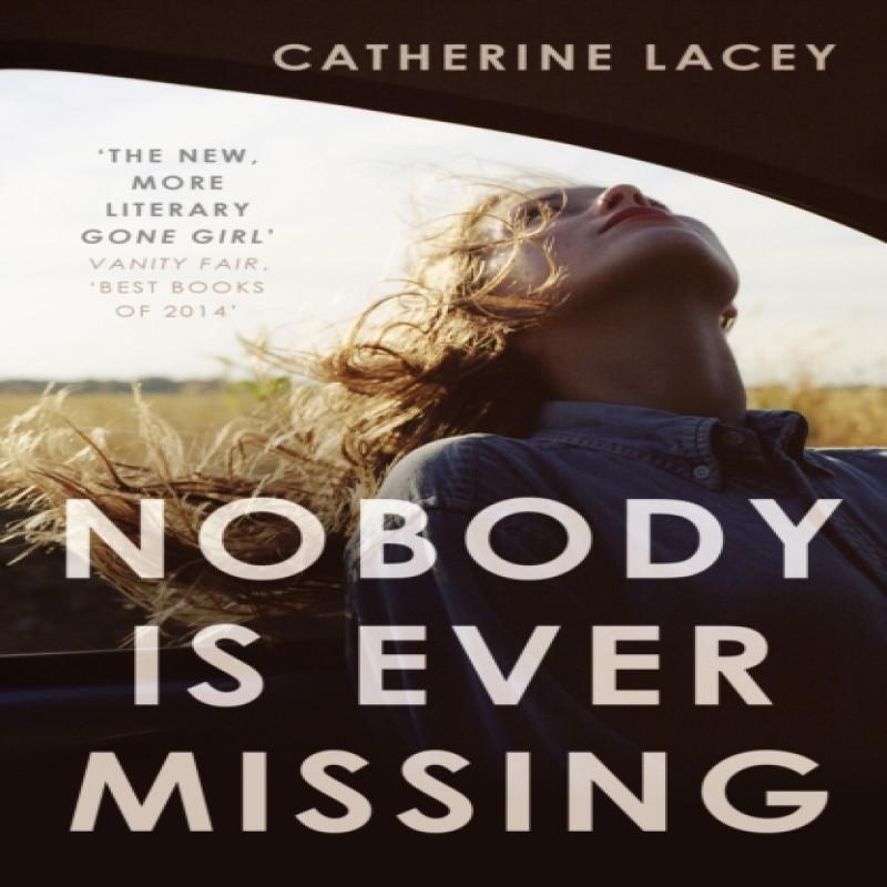 Nobody Is Ever Missing by Catherine Lacey Paperback Book 9781783780891