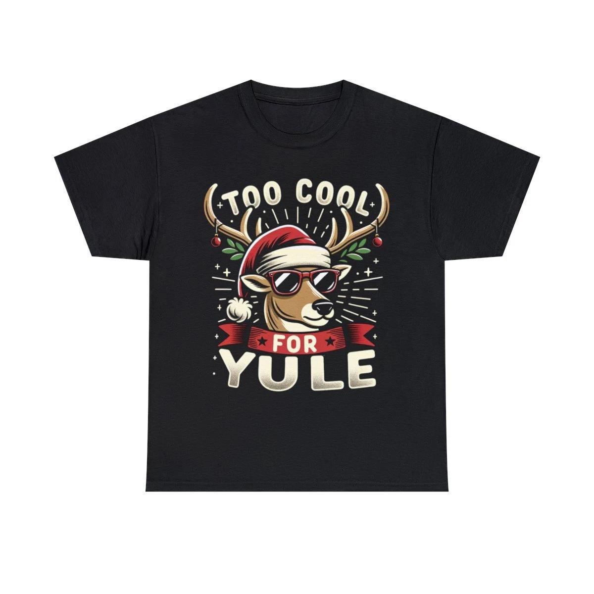 

Too Cool For Yule Christmas Reindeer Graphic Tee Shirt, S-5XL 3XL