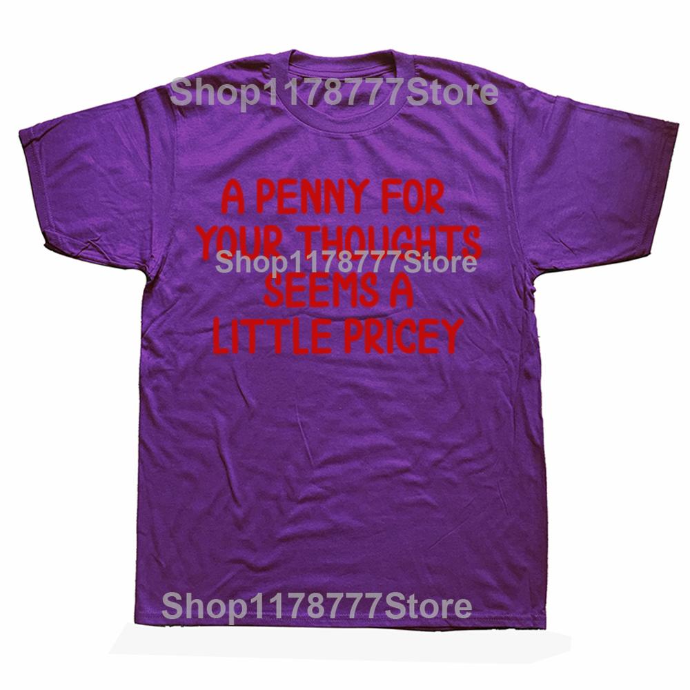 Funny Penny For Your Thoughts T Shirts Cotton Streetwear Short Sleeve Gifts Mens Clothing Fashion Casual Loose Oversized T Shirt