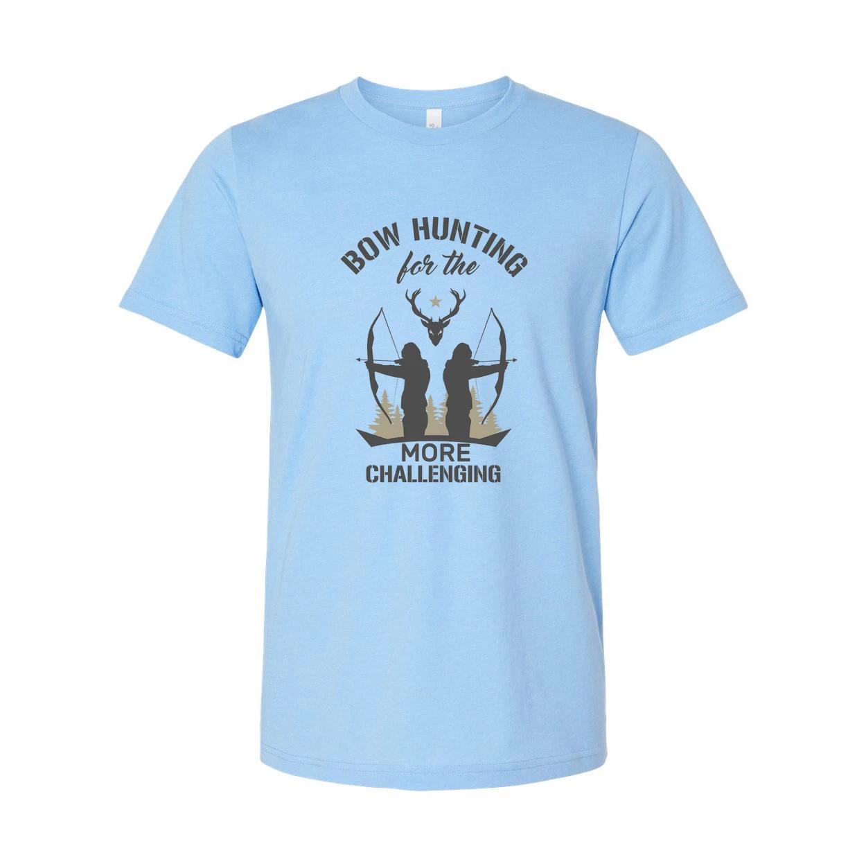 

Bow Hunting For The More Challenging Archery Graphic T Shirt For Unisex Outdoor XL