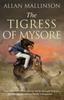 The Tigress of Mysore by Allan Mallinson Paperback Book 9780857504401
