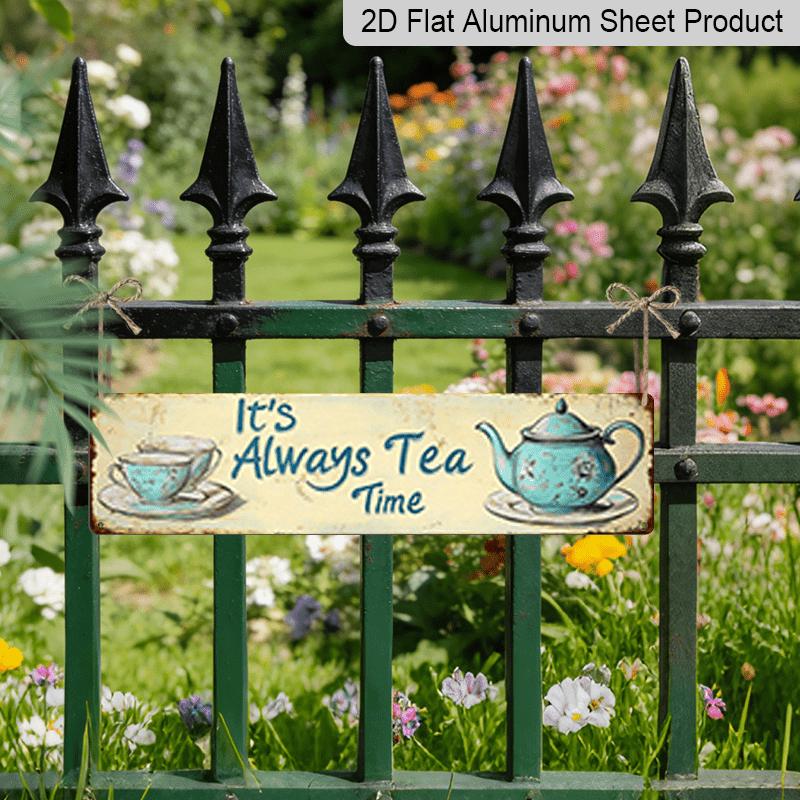 2D Flach, 1 Stück, Metallschild „Es ist immer Teatime“, Dekoschild aus Aluminium, Scherz-Straßenschild, Heimdekoration, Raumdekoration, Wanddekoration, Restaurantdekoration