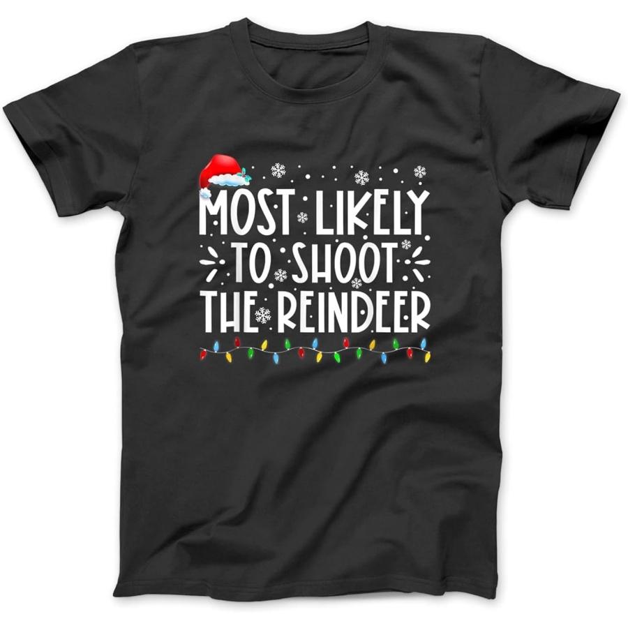 Most Likely to Shoot The Reindeer Family Christmas Holiday T-Shirt NVY Mens Womens Longsleeve Sweatshirt, Hoodie XXXXXL разноцветный