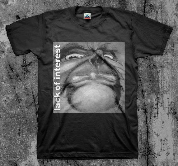 Lack of Interest  Face  T shirt  Unisex T-Shirt S