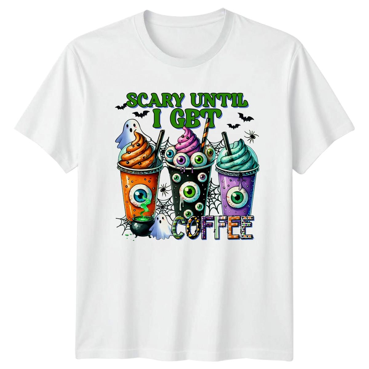 Scary Until I Get Coffee T-Shirt Spooky Coffee Halloween Birthday Gift XXXL