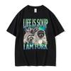 Life Ls Soup L Am Fork Raccoon Funny Meme Graphic T Shirt Gift Unisex Women Fashion Casual Humor Tee Shirt Cotton Oversized Tshirt