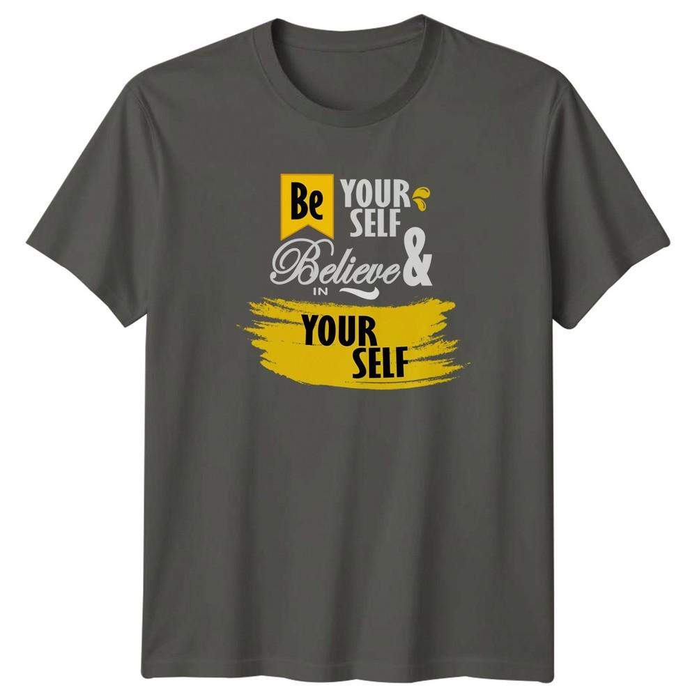 Be Your Self Believe TShirt Positive Affirmation Motivational Birthday S