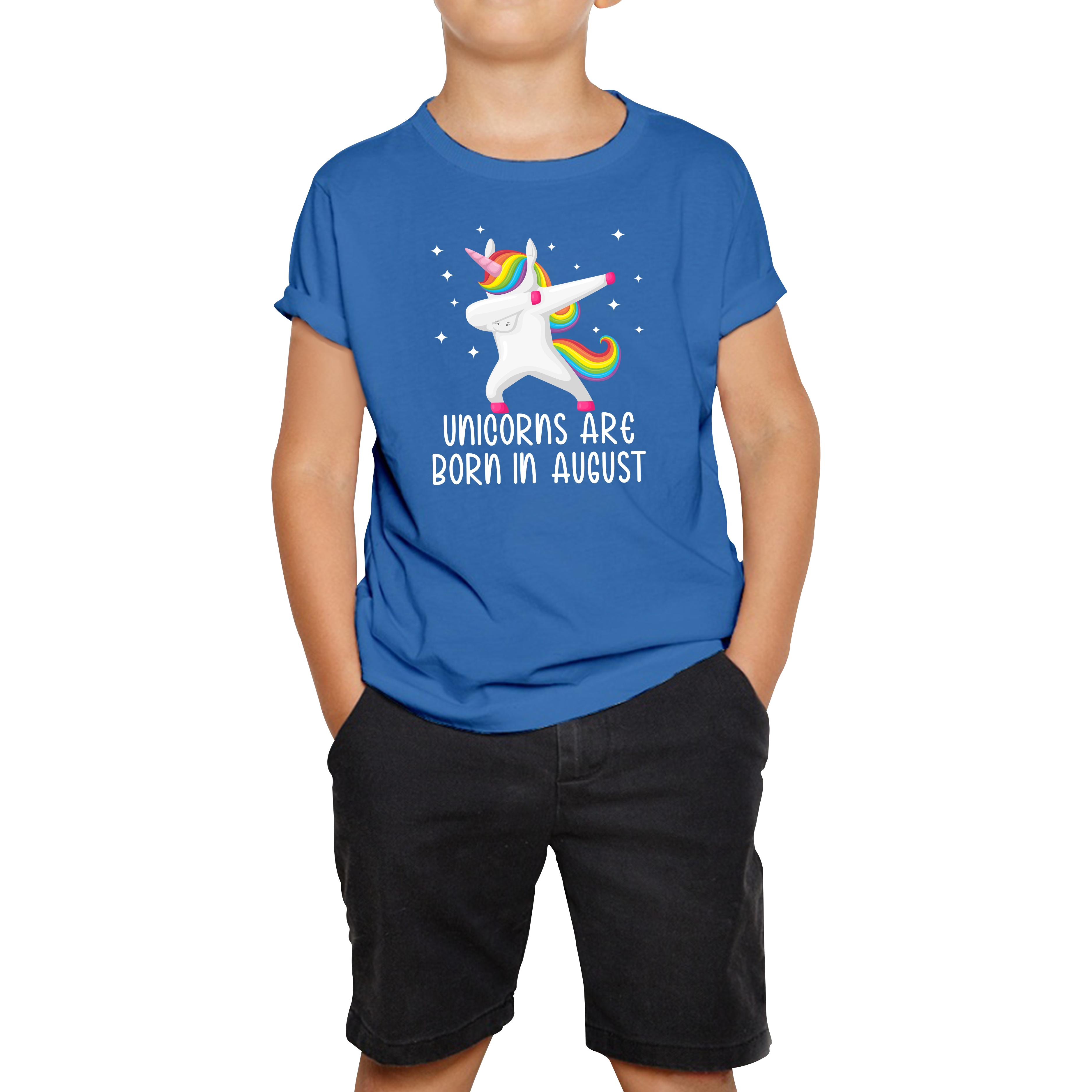 Unicorns Are Born In August Dabbing Unicorn Funny Birthday Month Novelty Slogan Kids Tee 100