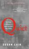 The Quiet : The Power of Introverts In a World That Can't Stop Talking Book