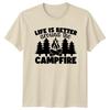 Life Is Better Around The TShirt Campfire Christmas Gift For Him And Her