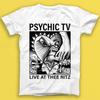 Psychic TV Live At Thee Ritz Punk Rock Muziek Cadeau T-shirt 2105