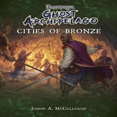 Frostgrave Ghost Archipelago Cities of Bronze by Joseph A. Author McCullough Paperback Book 9781472832795