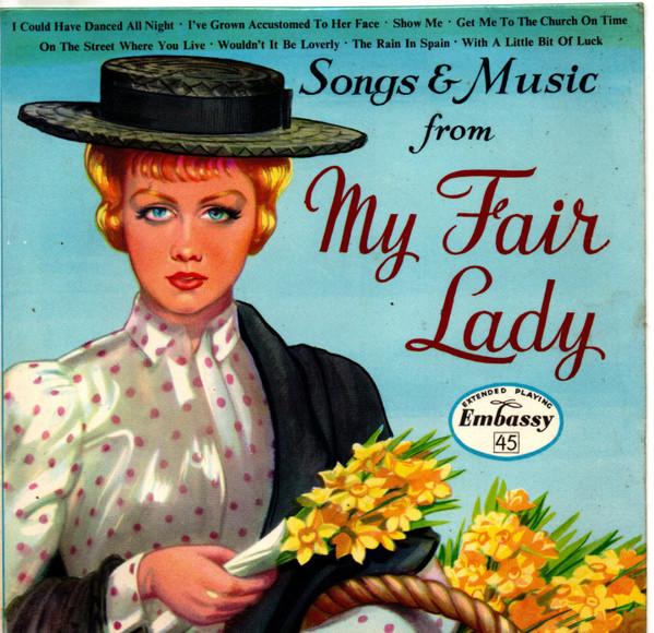 

7inch Record EMBASSY SINGERS, ORCHESTRA - Songs & Music From My Fair Lady WEP1005 Embassy 1958 UK Soundtracks & Musicals Used