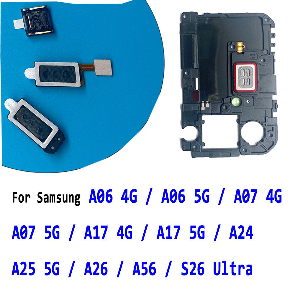 NEW For Samsung A06 A07 A17 4G 5G A24 A25 A26 A56 S26 Ultra Earpiece Ear Sound Top Speaker Receiver Flex Replacement Part