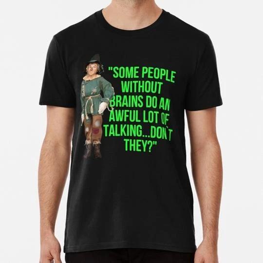 Wizard Of Oz Quote Scarecrow Size S to 5XL Made in the USA T-Shirt L