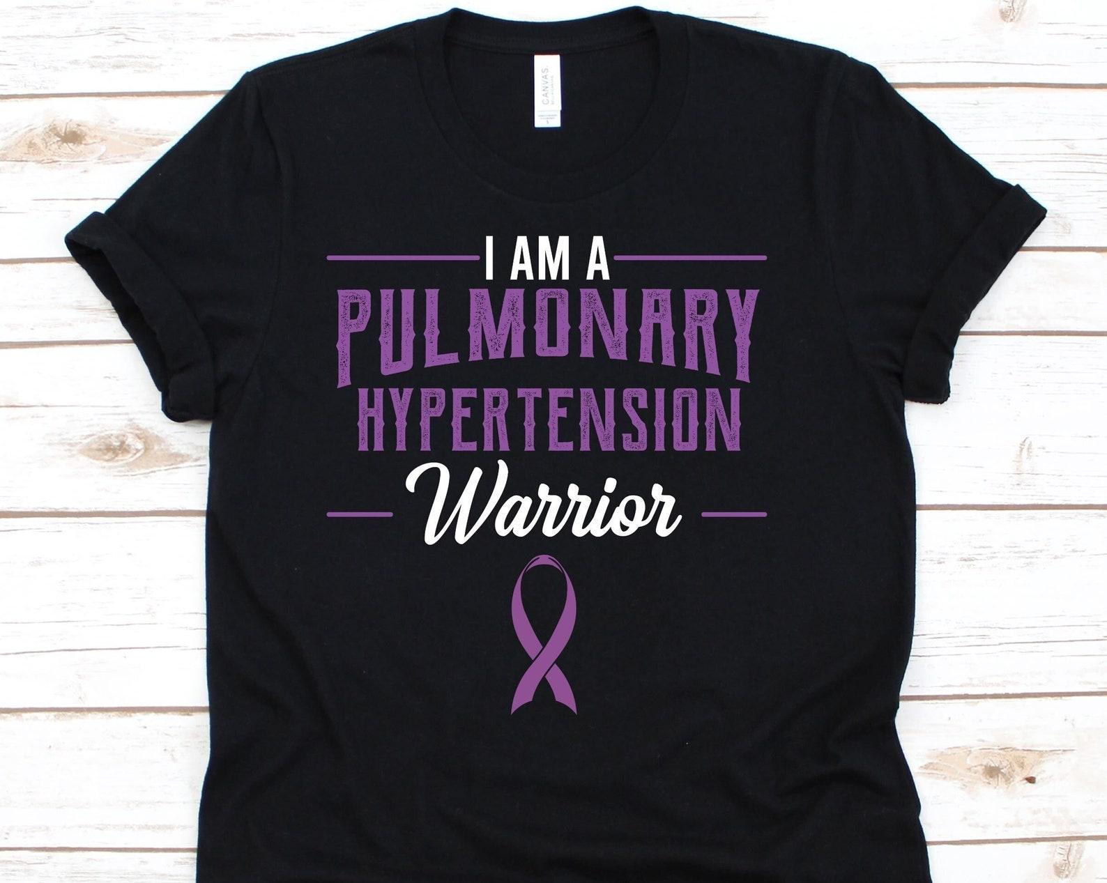 I Am A Pulmonary Hypertension Warrior Shirt, Awareness Gift For Pulmonary Arterial Hypertension Fighter Survivor, Ayerza Syndrome Shirt S