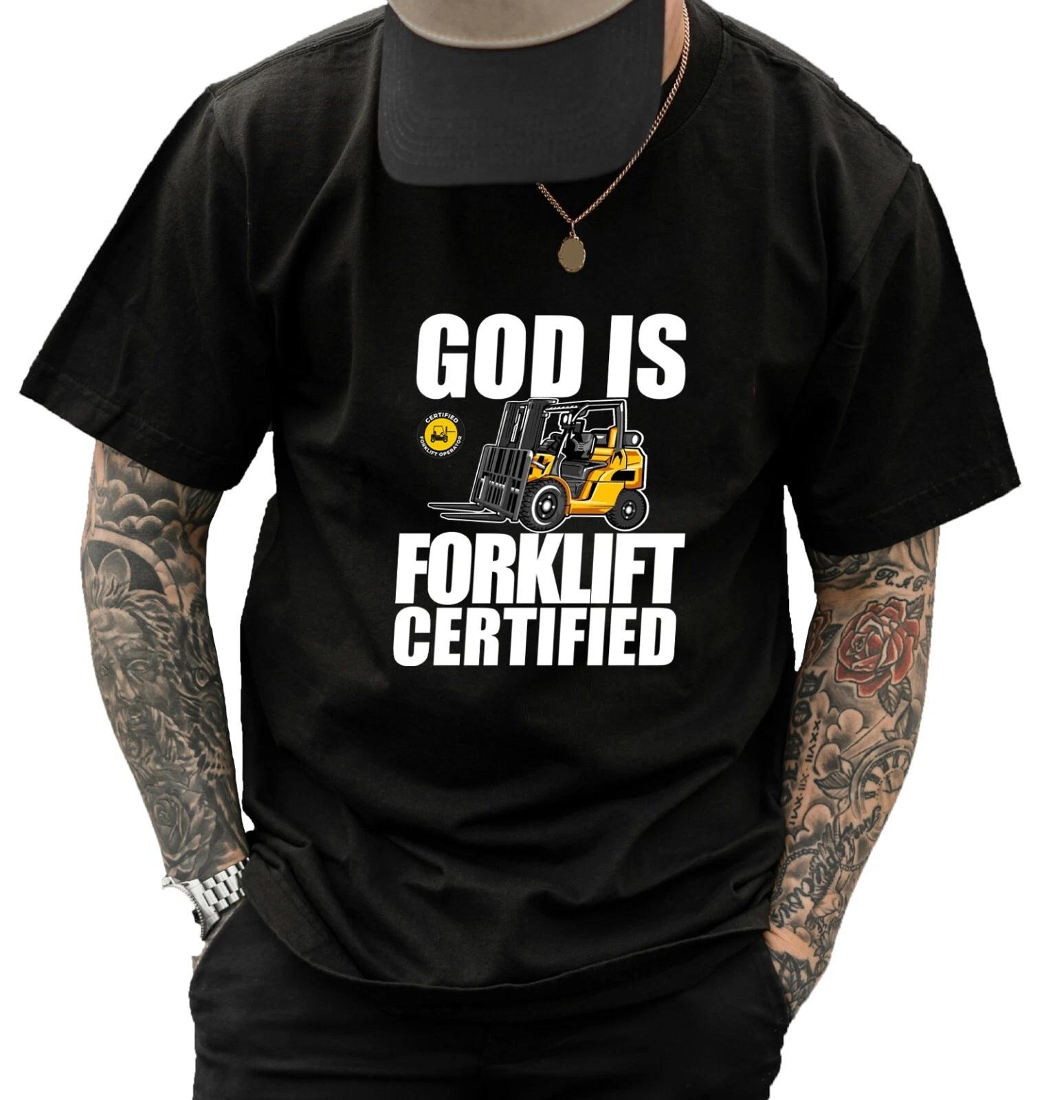 

God is Forklift Certified Unisex T Shirt - Summer Apparel Trendy Student Fashion M