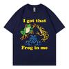 I Got That Frog In Me Funny Meme Graphic T Shirts High Street Fashion Trend Short Sleeve Tshirt Unisex Unisex Casual Loose Tshirts
