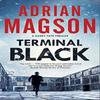 Terminal Black by Adrian Magson Paperback Book 9781780296593