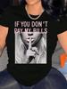 If You Don't Pay My Bill T-Shirt