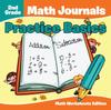 The 2nd Grade Math Journals : Practice Basics Math Worksheets Edition Book