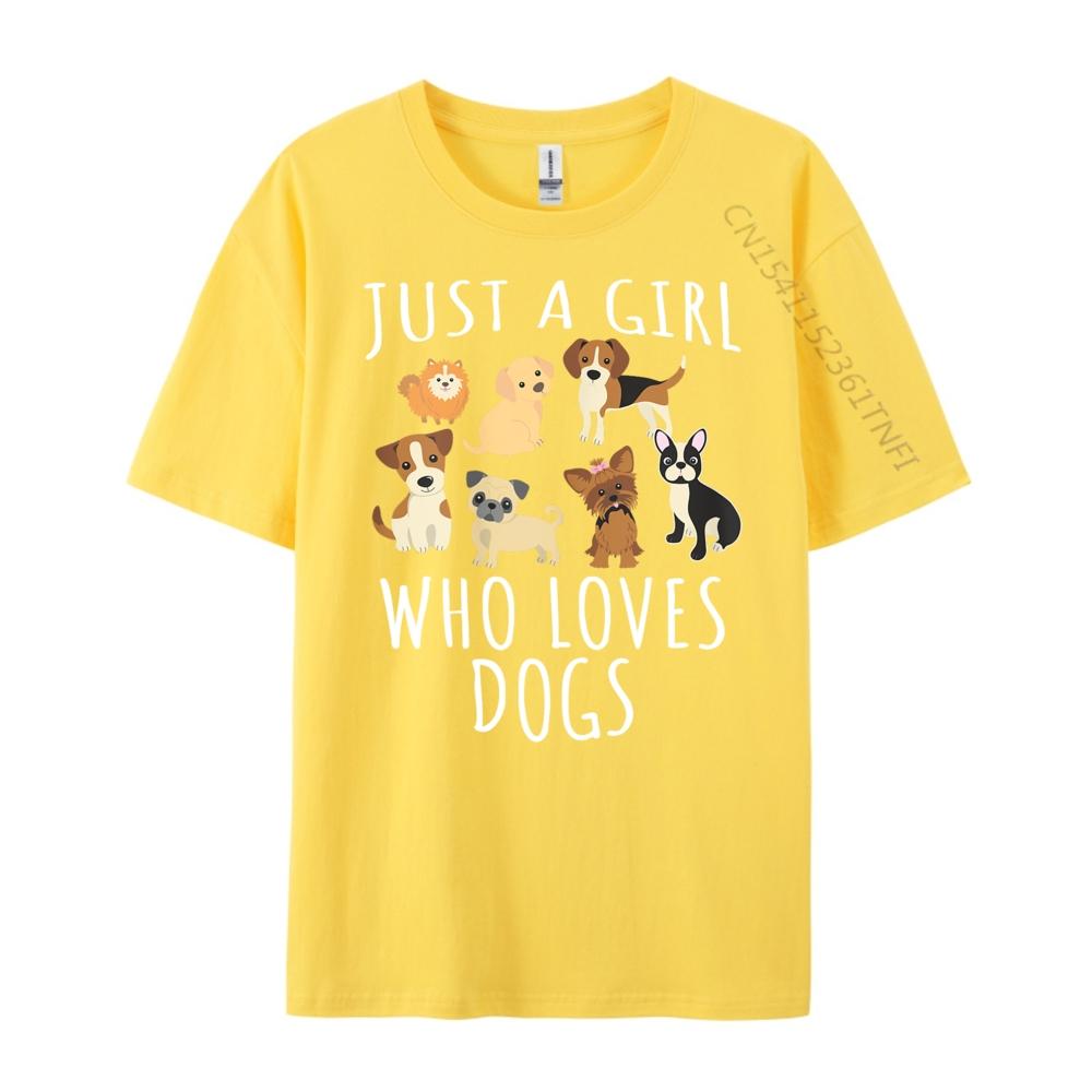 Just a Girl Who Loves Dogs Funny Puppy Brand T Shirt Camisetas De Hombre