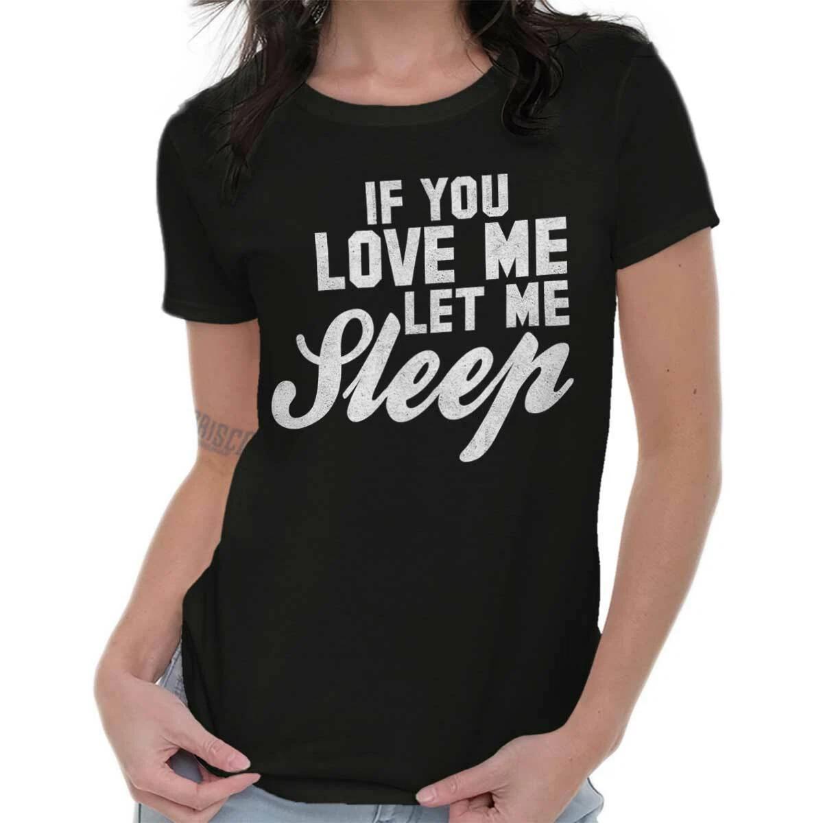 Let Me Sleep Funny Mom Mother Tired Gift Womens Top Junior Graphic Tee XXXXL
