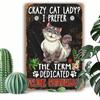 Funny Cat Lady Tin Sign Wall Art Retro Vintage Metal Painting Home Bar Decor