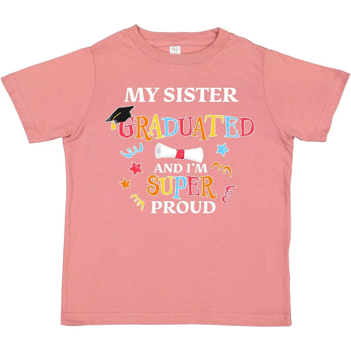 Inktastic My Sister Graduated And I m Super Proud Toddler kids boys T-Shirt School Big Cap 120
