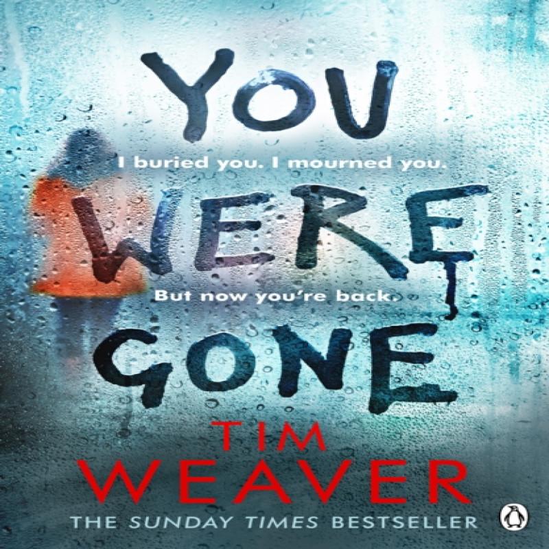 You Were Gone by Tim Weaver Paperback Book 9781405934688