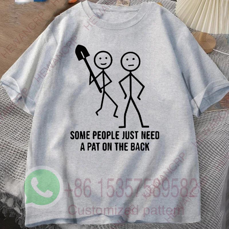 Some People Just Need A Pat on The Back Mens Tracksuit Tshirt Cotton Casual Sportswear Crew Neck Pullover Short Sleeve Tops