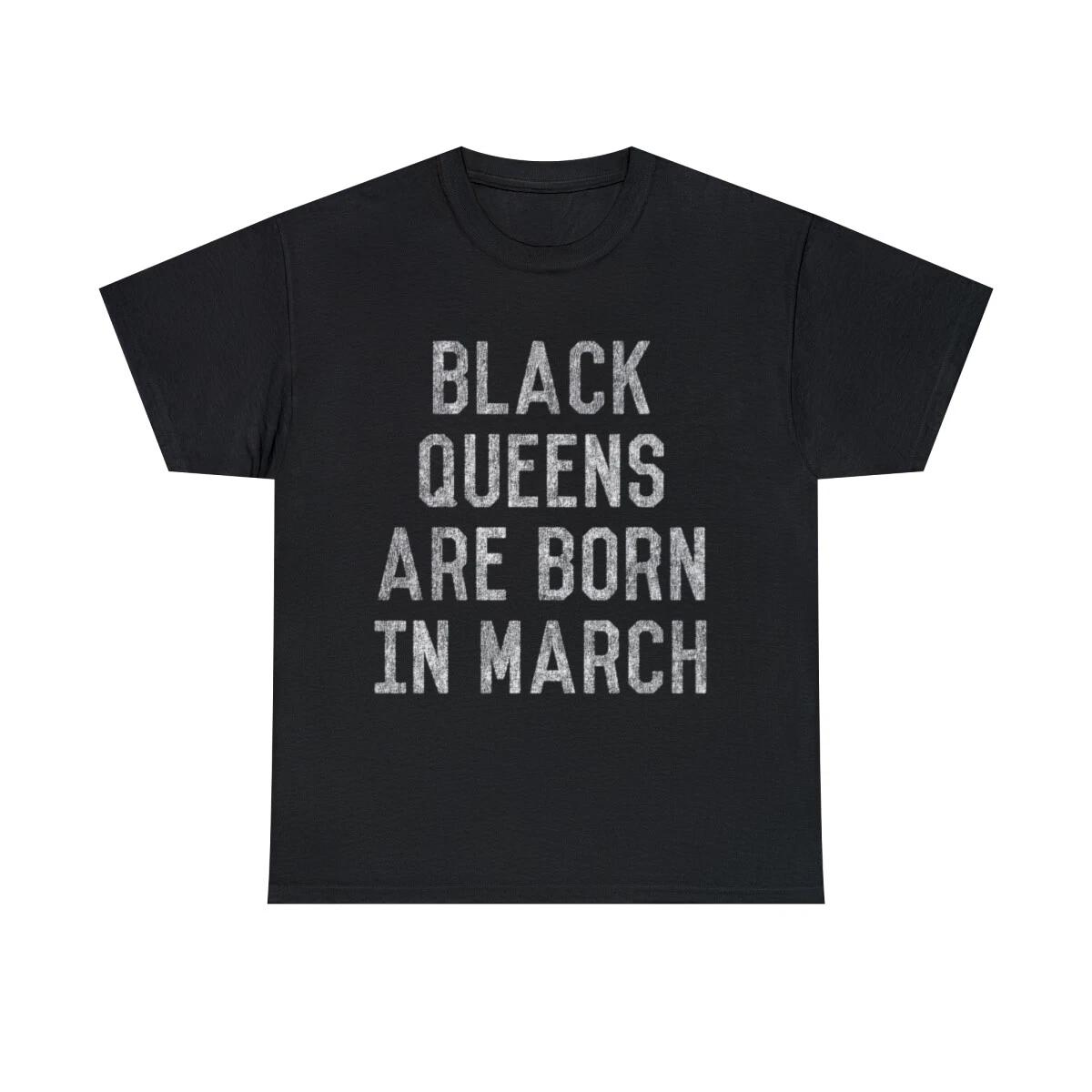 Black Queens Are Born In March Graphic Tee Shirt, S-5XL 3XL