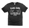 Girlfriend Shirt Valentine's Day GF Shirts This Girl Has The Best Boyfriend Tee