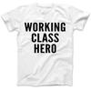 Working Class Hero T-shirt 100% Cotton Gift Women Men