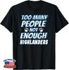 Highlander Cat Lover Funny Saying Introvert T-Shirt