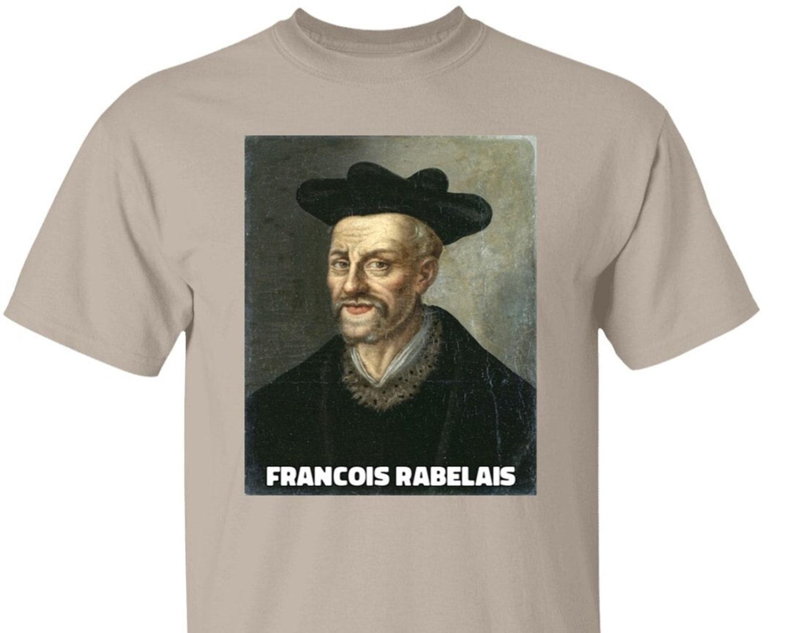 Francois Rabelais French Writer T shirt, Gargantua and Pantagruel Author T shirt 4XL