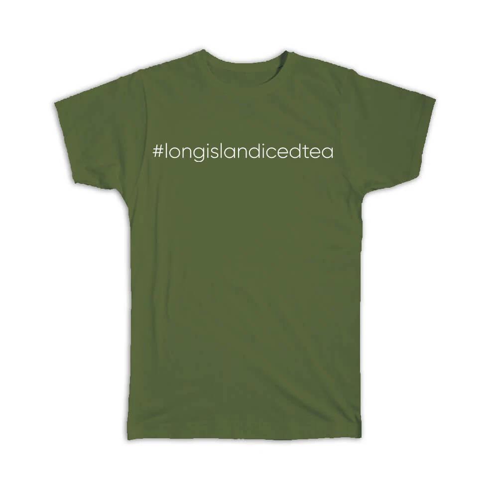 

Gift T-Shirt : Hashtag Long Island Ice tea Hash Tag Social Media 4XL