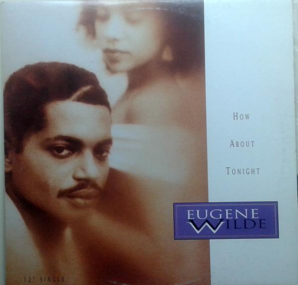 

12inch Record EUGENE WILDE - How About Tonight MCA1254398 MCA Records 1992 US Soul/Funk Used