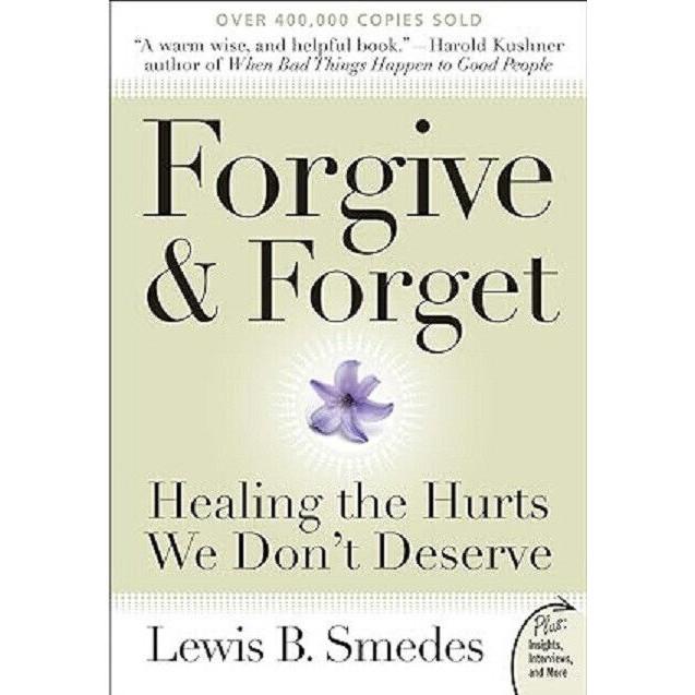 Forgive and Forget Healing the Hurts We Don't Deserve Paperback IND 925