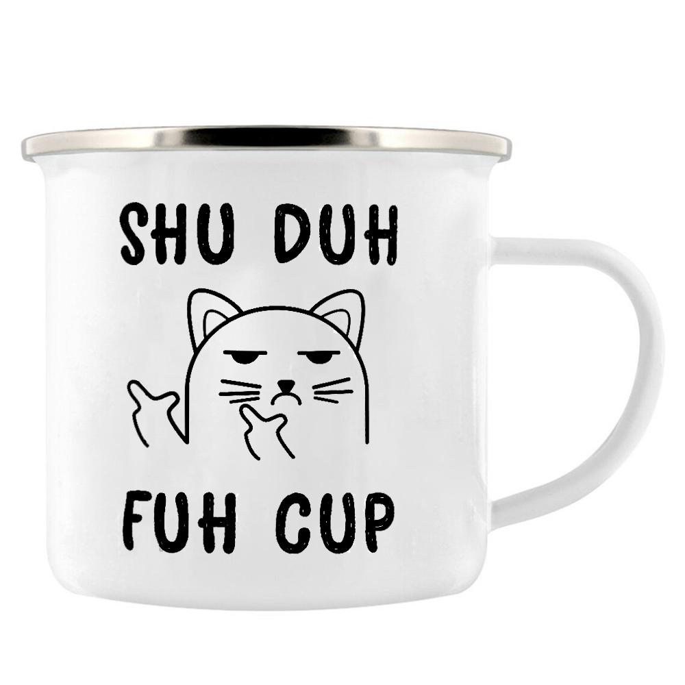 Shuh Duh Fuh Cup Funny Coffee Mug 11oz mugs gift for camping hiking walking countryside tin cup Funny Inappropriate Gift