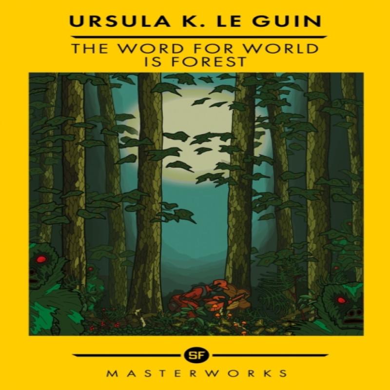 The Word for World is Forest by Ursula K. Le Guin Paperback Book 9781399607797