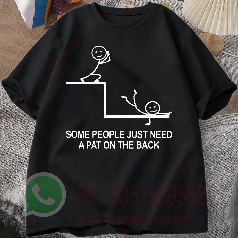 Some People Just Need A Pat on The Back Mens Tshirt Summer Tracksiut Oneck Pullovers Tops Harajuku Casual Cotton Sweatshirt