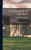 The A Grammar of the Irish Language Book
