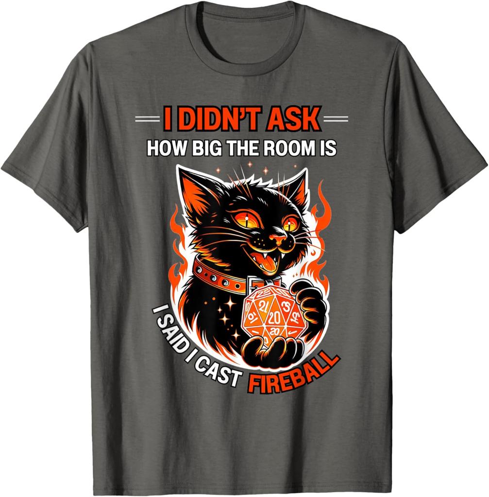 I Didnt Ask How Big The Room Is Said I Cast Fireball Cat Graphic Tee Mens Cotton Short Sleeve TShirt