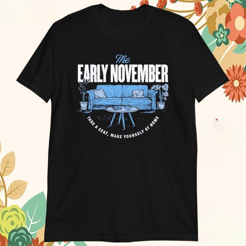 The Early November Take A Seat Make Yourself At Home Waiting Room T-shirts BO305 Unisex T-Shirt S