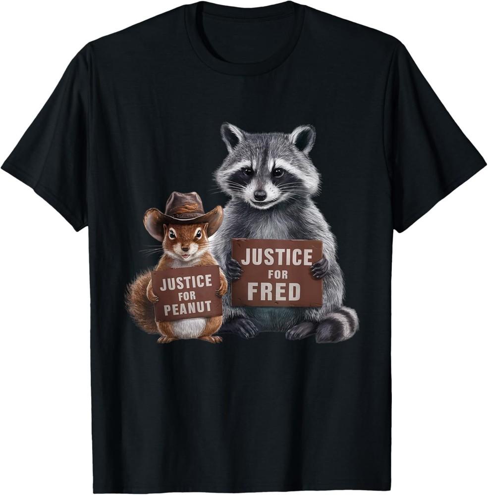 Justice For Peanut The Squirrel Justice For Fred The Raccoon T-Shirt Unisex T-Shirt L