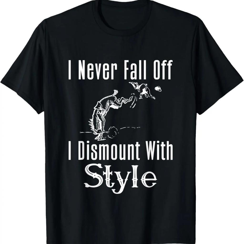 I Never Fall Off I Dismount With Style Funny Horse T-Shirt